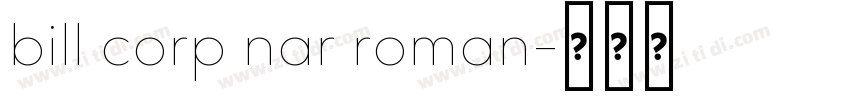 bill corp nar roman字体转换